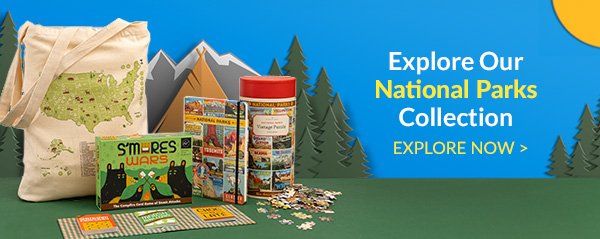 Explore Our National Parks Collection | EXPLORE NOW