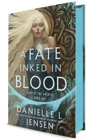 BOOK | A Fate Inked in Blood: Book One of the Saga of the Unfated by Danielle L. Jensen