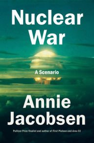 Book | Nuclear War: A Scenario By Annie Jacobsen.