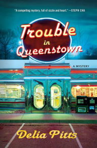 Book | Trouble in Queenstown: A Mystery By Delia Pitts.