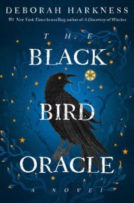 Book | The Black Bird Oracle (All Souls Series #5) By Deborah Harkness.