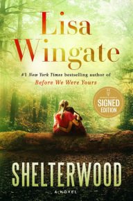 Book | Shelterwood: A Novel (Signed Book) By Lisa Wingate.