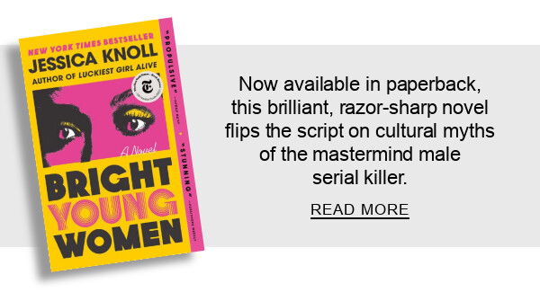 Now available in paperback, this brilliant, razor-sharp novel flips the script on cultural myths of the mastermind male serial killer. | READ MORE