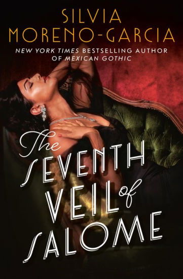 Book | The Seventh Veil of Salome By Silvia Moreno-Garcia.