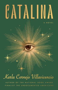 Book | Catalina: A Novel By Karla Cornejo Villavicencio.