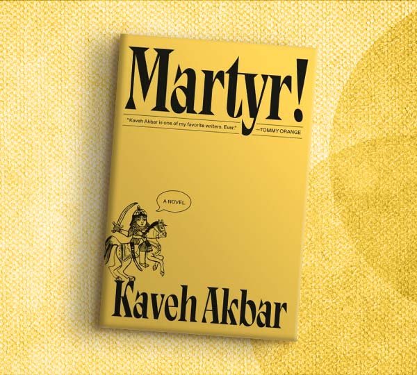 Martyr! by Kaveh Akbar