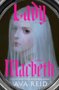 Book | Lady Macbeth By Ava Reid.