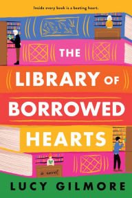 Book | The Library of Borrowed Hearts By Lucy Gilmore.