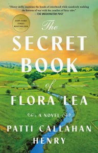 Book | The Secret Book of Flora Lea: A Novel By Patti Callahan Henry.