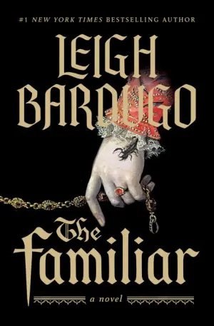 BOOK | The Familiar by Leigh Bardugo