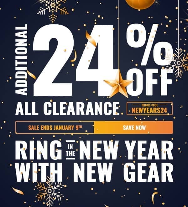 Ring in the new year with new gear: additional 24% off all clearance