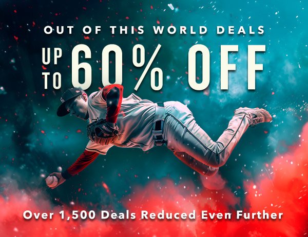 Last Chance for Out of this World Deals Up To 60% Off