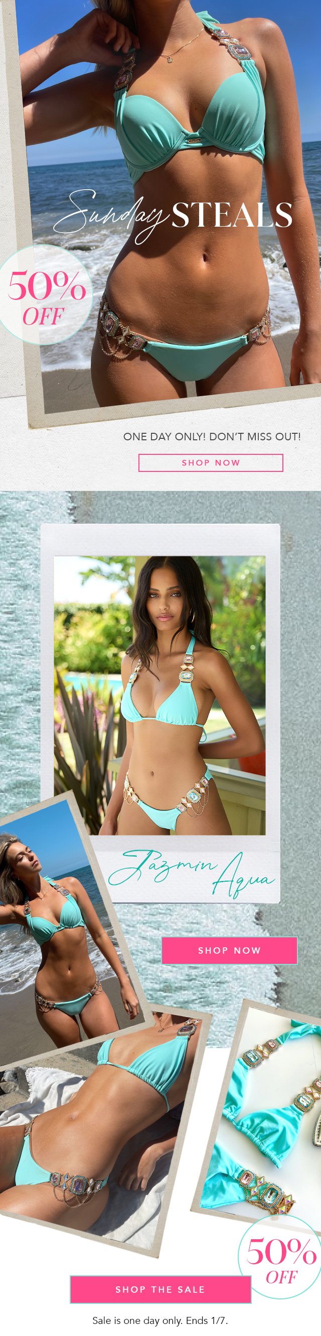 Sunday Steals! Jazmin Aqua 50% Off! One Day Only! Don't Miss Out! Ends 1/7. Shop Now