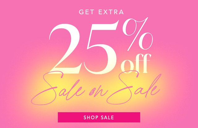 Get Extra 25% Off Sale on Sale! Shop Sale