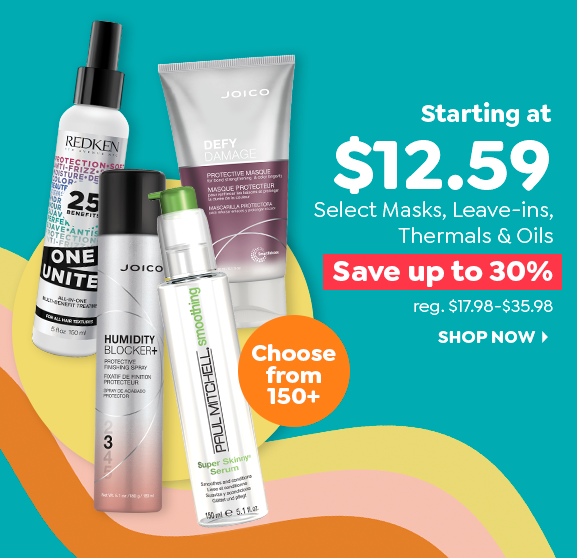 STARTING AT \\$12.59 SELECT MASKS, LEAVE-INS, THERMALS & OILS