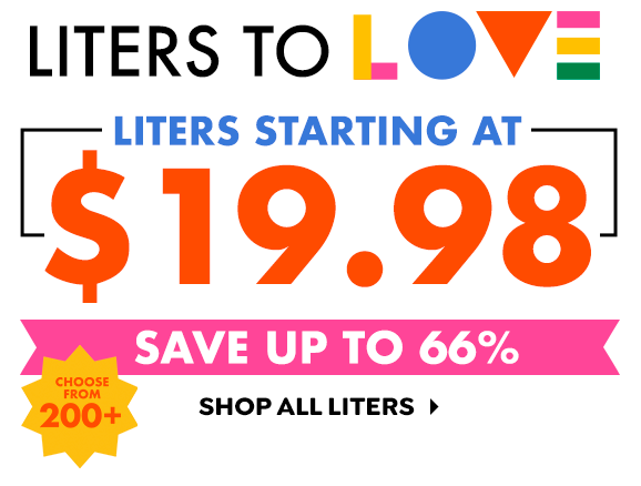 STARTING AT \\$19.98 SELECT LITERS