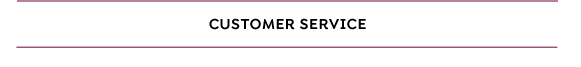 CUSTOMER SERVICE