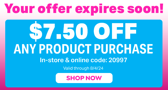 \\$7.50 OFF ANY PRODUCT PURCHASE