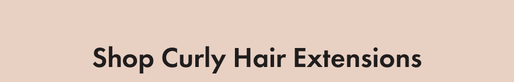 Shop Curly Hair Extensions