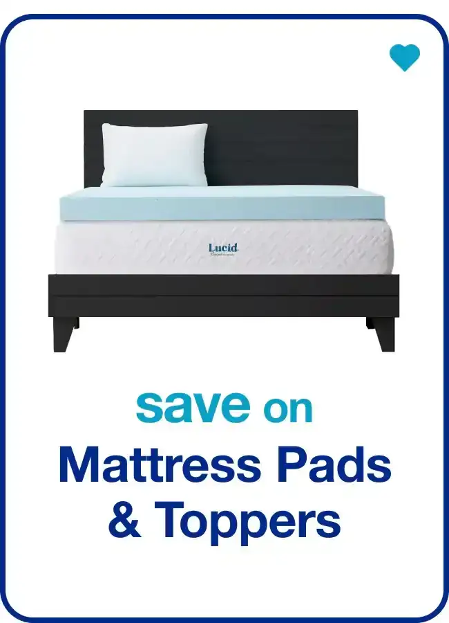 save on mattress pads & toppers