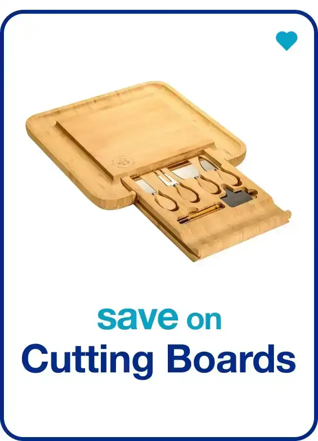 save on cutting boards