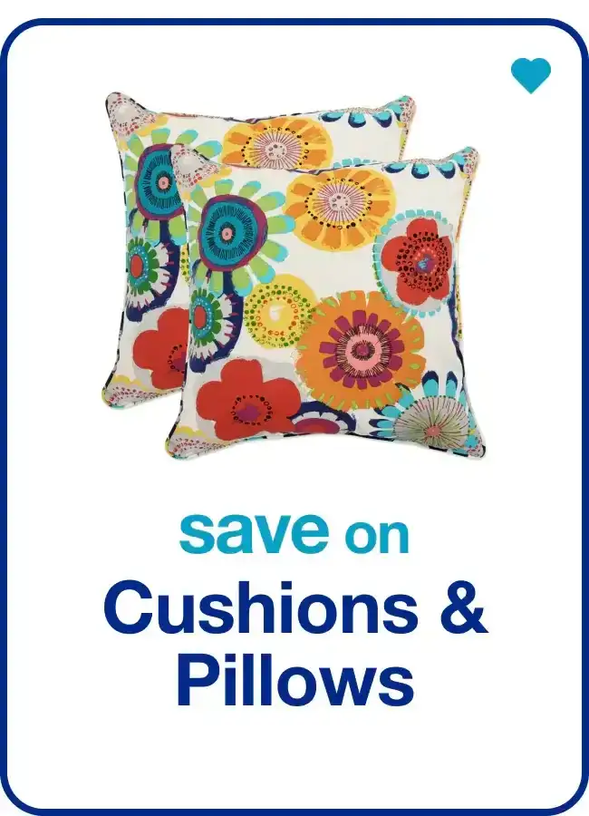 save on cushions & pillows