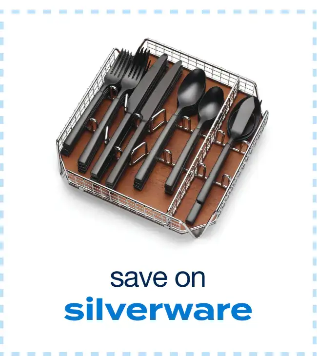 save on silverware