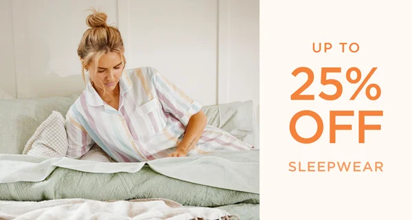 Up To 25% Off Sleepwear