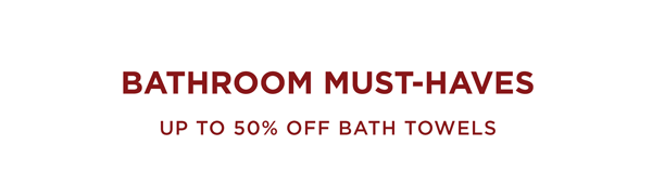 Up To 50% Off Bath Towels