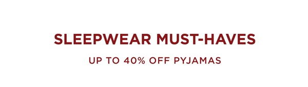 Up To 40% Off Pyjamas