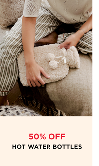 50% Off Hot Water Bottles