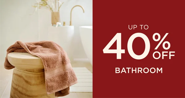 Up To 40% Off Bathroom