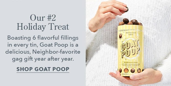 Our #2 Holiday Treat | Goat Poop