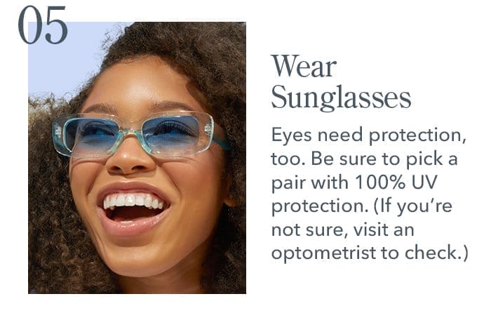 Wear Sunglasses