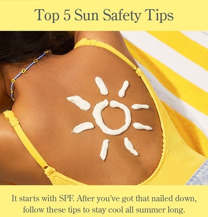 Top 5 Sun Safety Tips: It Starts with SPF. Shop Now!