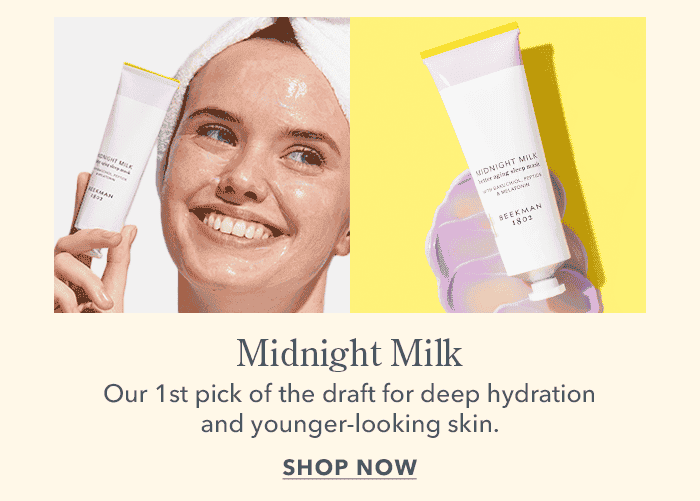 Midnight Milk | Our 1st pick of the draft for deep hydration and younger-looking skin. | Shop Now