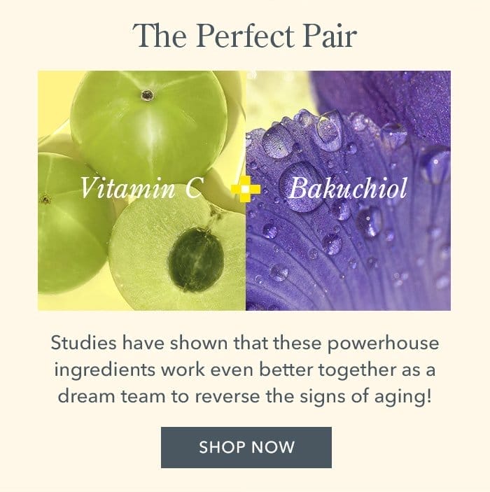 The Perfect Pair | Vitamin C + Bakuchiol