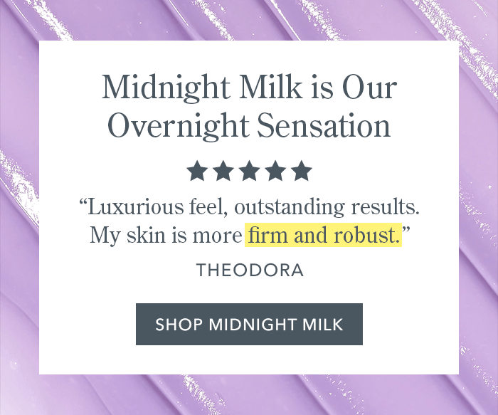 Midnight Milk is Our Overnight Sensation