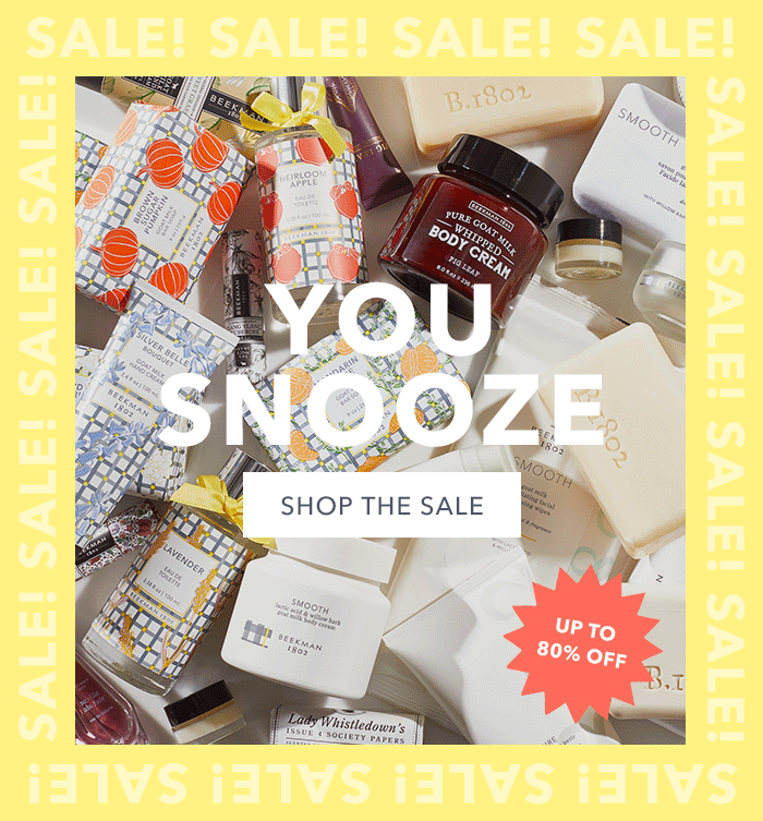 You Snooze, You Lose | SHOP THE SALE