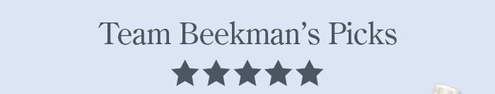 Team Beekman's Picks