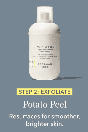 Step 2 for the PM: Exfoliate with Potato Peel 