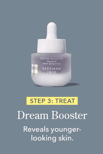 Step 3 for the PM: Treat with Dream Booster