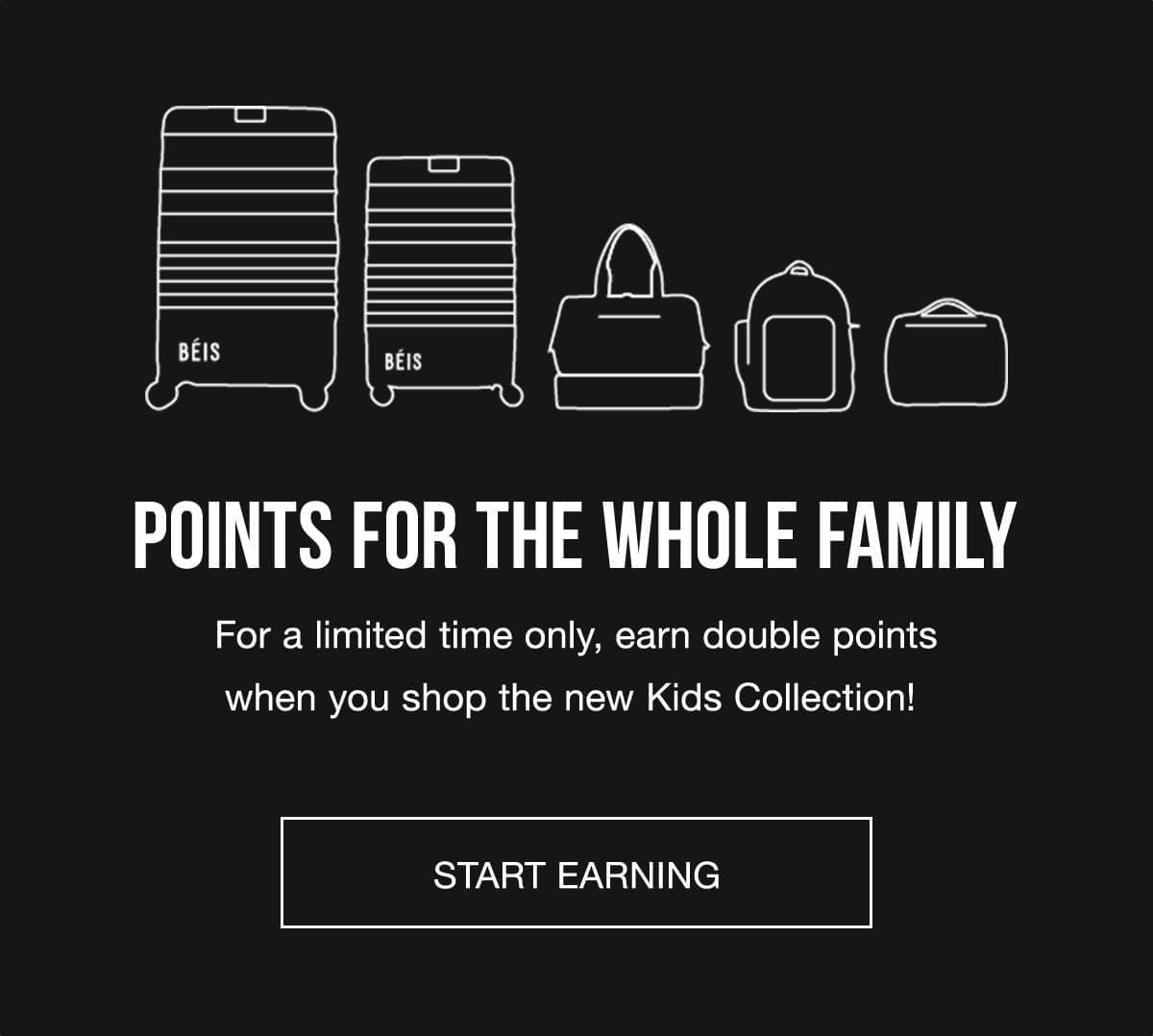 Earn double points on the new Kids Collection