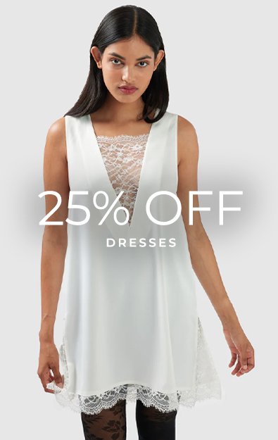 25% OFF DRESSES