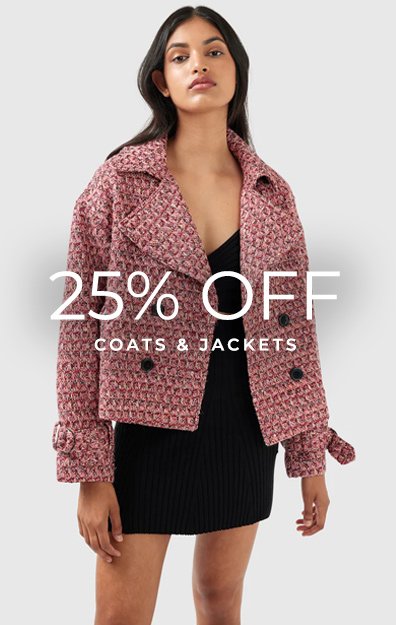 25% OFF COATS & JACKETS