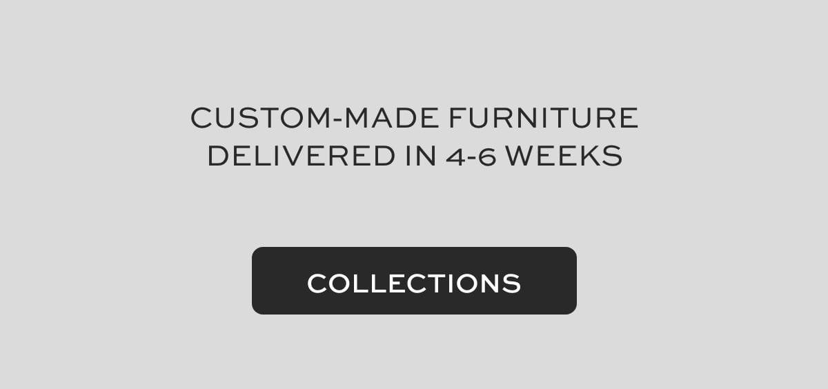 Shop all custom-made furniture 