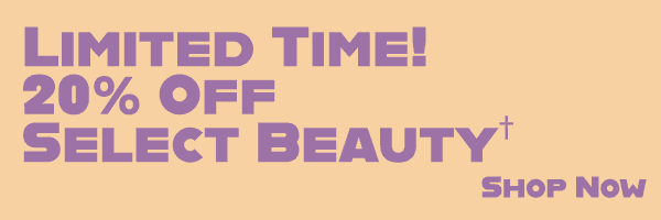 Limited Time! 20% Off Select Beauty † - Shop Now