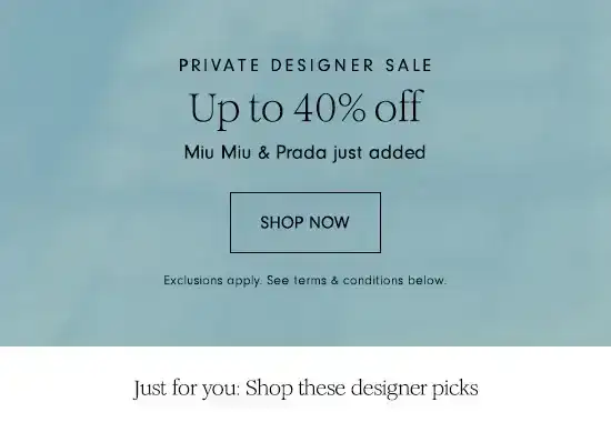 Private Designer Sale Up to 40% Off - Shop Now