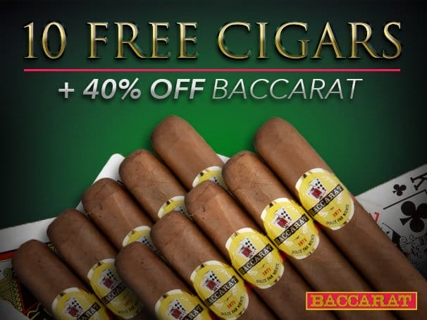 10 Free Cigars with 40% Off Select Baccarat Boxes!