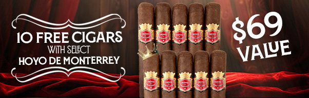 10 Free Cigars with Hoyo de Monterrey!